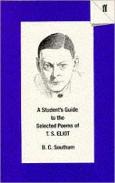 A Student's Guide to the Selected Poems of T. S. Eliot av B.C. Southam