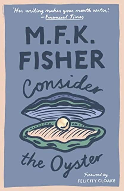 Consider the Oyster av M. F. K. Fisher