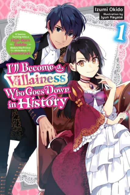 I’ll Become a Villainess Who Goes Down in History, Vol. 1 (novel) av Izumi Okido