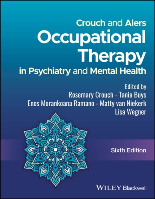 Crouch and Alers Occupational Therapy in Psychiatry and Mental Health, 6th Edition