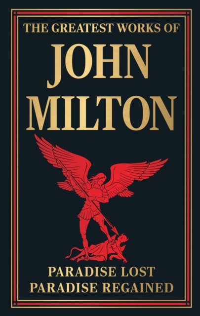 Greatest Works of John Milton (Paradise Lost and Paradise Regained) , The
