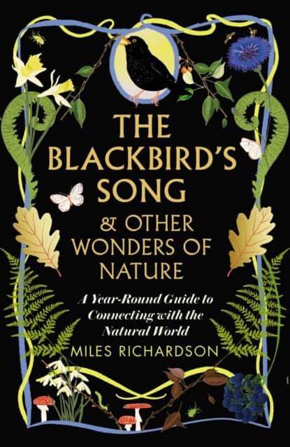 The Blackbird's Song & Other Wonders of Nature av Miles Richardson