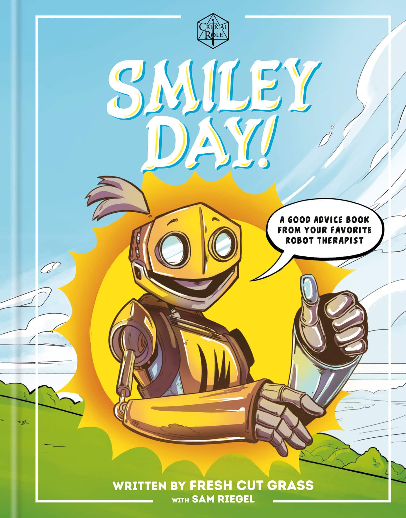Critical Role: Smiley Day!: A Good Advice Book From Your Favorite Robot Therapist av Sam Riegel