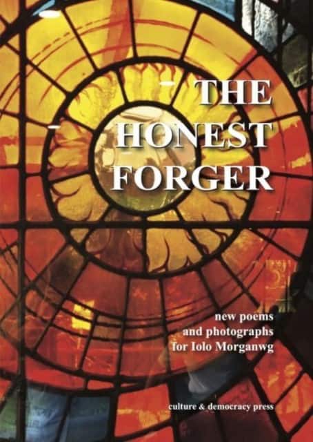 The Honest Forger - new poems and photographs for Iolo Morganwg av Phil Cope photography