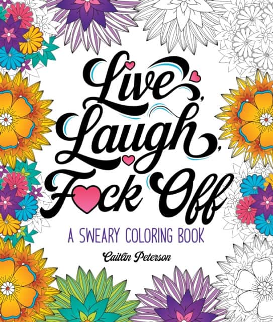 Live, Laugh, F*ck Off av Caitlin Peterson