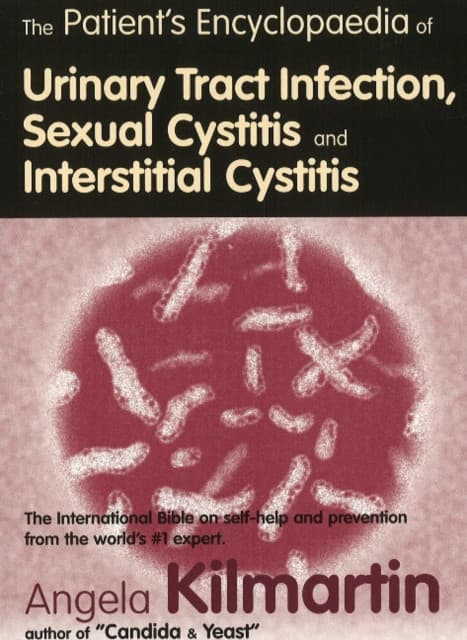 The Patient's Encyclopaedia of Urinary Tract Infection, Sexual Cystitis and Interstitial Cystitis