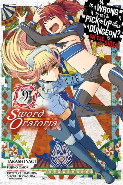 Is It Wrong to Try to Pick Up Girls in a Dungeon? On the Side: Sword Oratoria, Vol. 9 (manga) av Andrew Gaippe