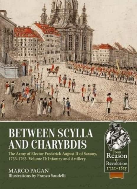 Between Scylla and Charybdis - The Army of Elector Frederich August II of Saxony, 1733-1763 av Marco Pagan