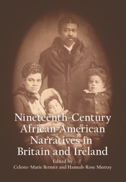 Nineteenth-Century African American Narratives in Britain and Ireland