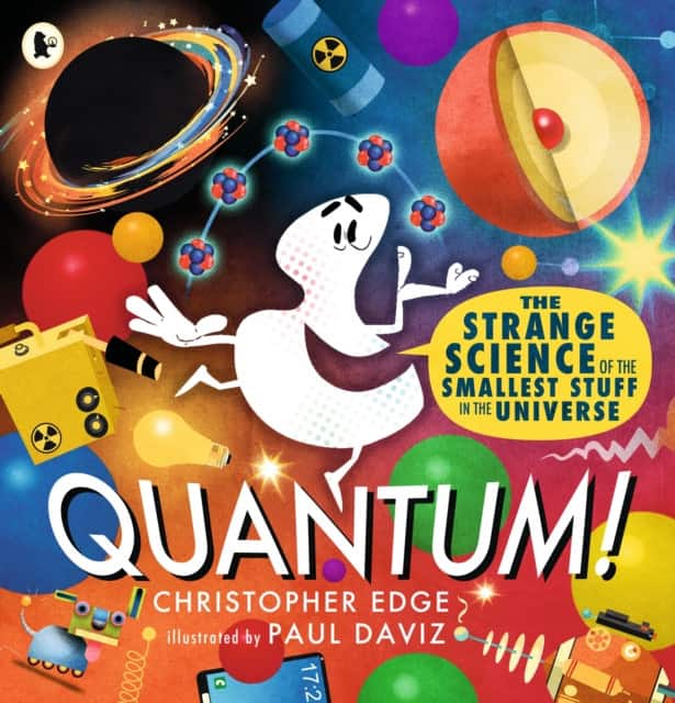Quantum! The Strange Science of the Smallest Stuff in the Universe av Christopher Edge