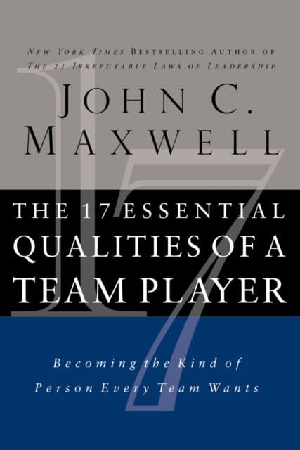 The 17 Essential Qualities of a Team Player
