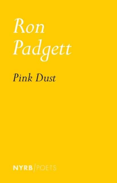 Pink Dust av Ron Padgett