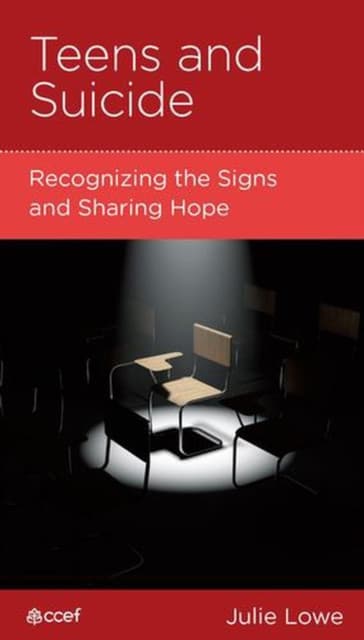Teens and Suicide – Recognizing the Signs and Sharing Hope