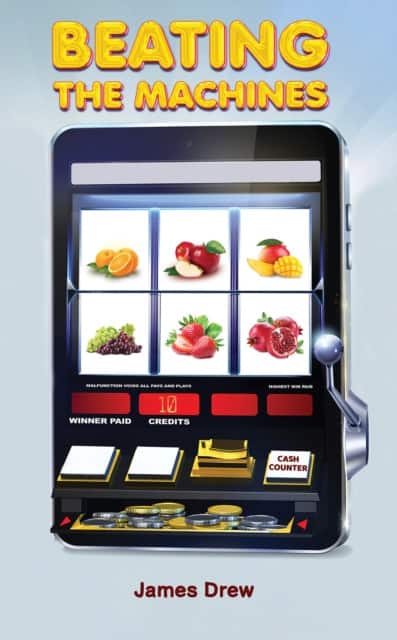 Beating the Machines av James Drew