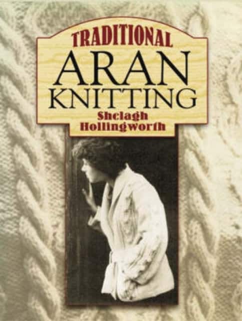 Traditional Aran Knitting av Shelagh Hollingworth