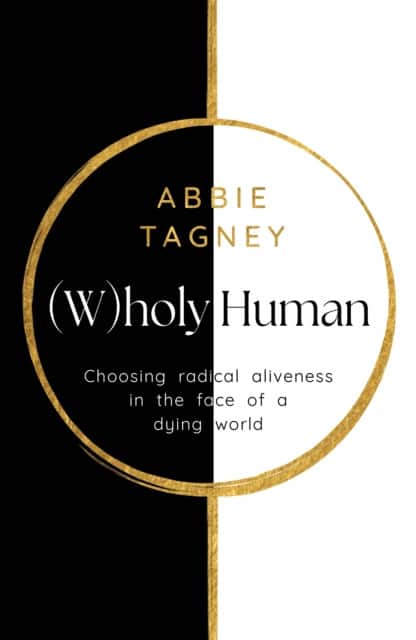 (W)holy Human av Abbie Tagney