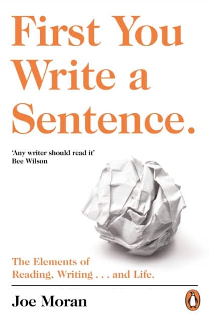 First You Write a Sentence. av Joe Moran