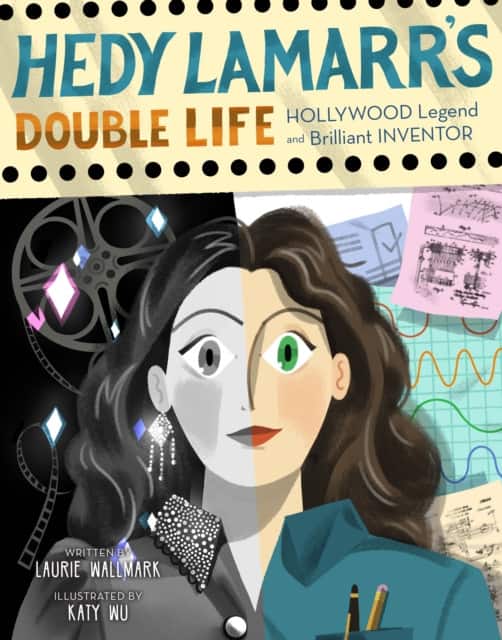 Hedy Lamarr's Double Life av Laurie Wallmark