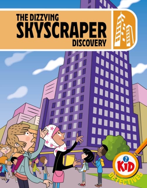 Kid Detectives: The Dizzying Skyscraper Discovery