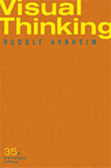 Visual Thinking – 35th Anniversary Printing av Rudolf Arnheim