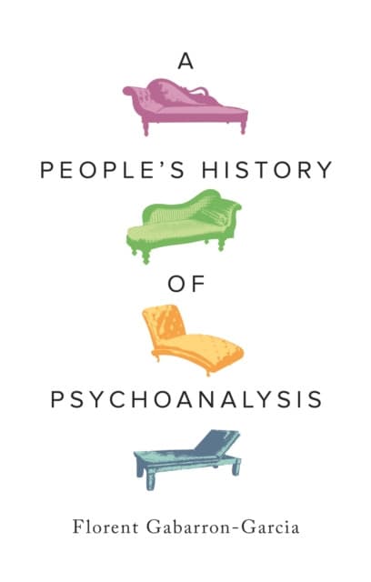 A People′s History of Psychoanalysis