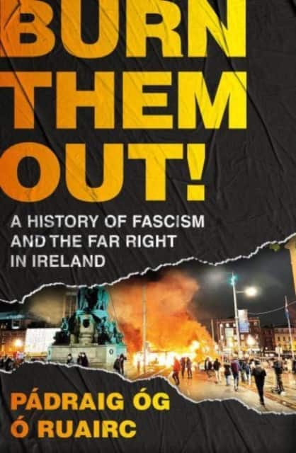 Burn Them Out! av Pádraig Óg Ó Ruairc