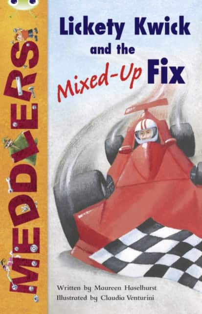 Bug Club Independent Fiction Year Two Meddlers: Lickety Kwick and the Mixed-Up Fix av Maureen Haselhurst