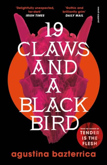 Nineteen Claws and a Black Bird av Agustina Bazterrica