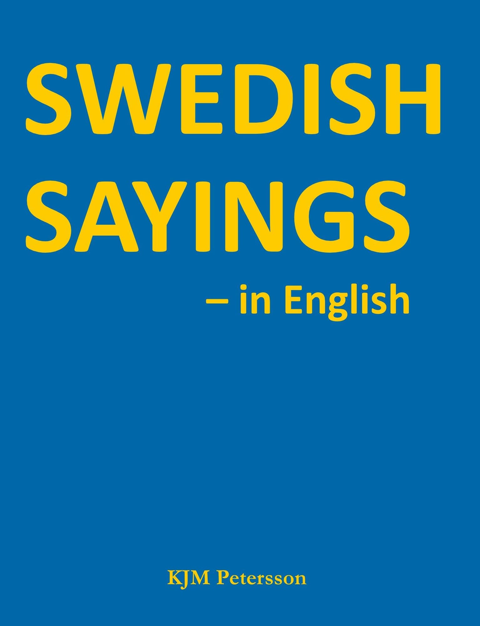 Swedish Sayings - in English