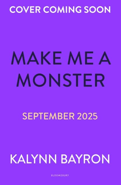 Make Me a Monster av Kalynn Bayron