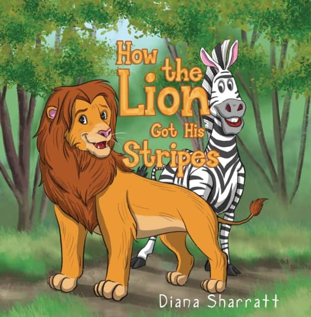 How the Lion Got His Stripes av Diana Sharratt
