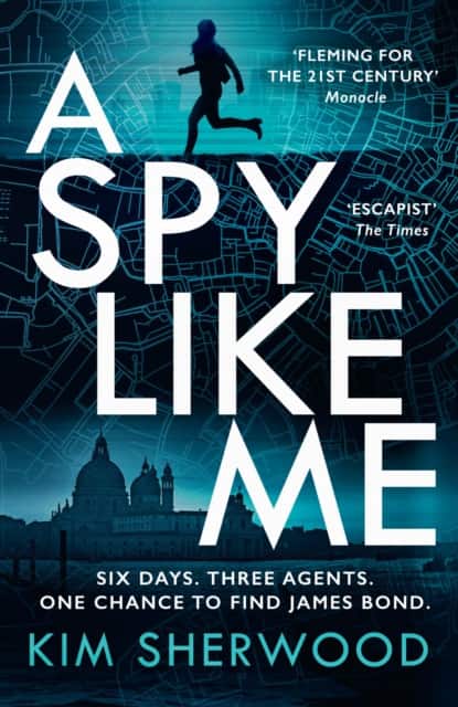 A Spy Like Me av Kim Sherwood