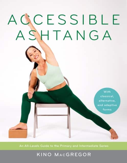Accessible Ashtanga av Kino Macgregor