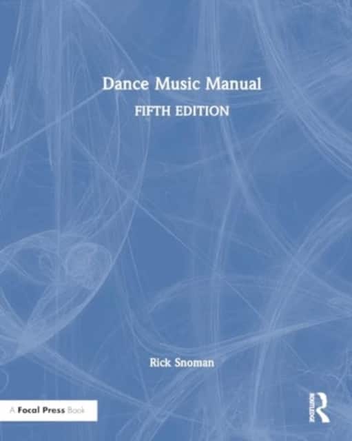 Dance Music Manual av Rick Snoman