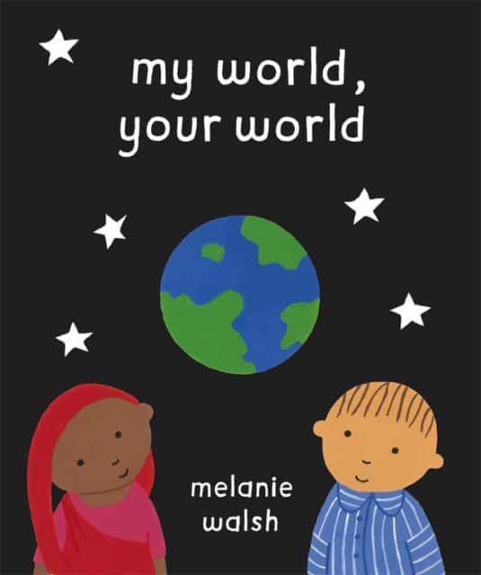 My World, Your World av Melanie Walsh
