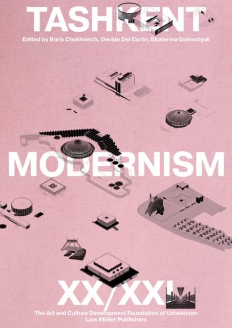 Tashkent Modernism XX / XXI av Boris Chukhovich