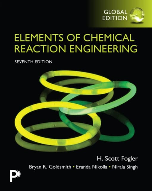 Elements of Chemical Reaction Engineering, Global Edition