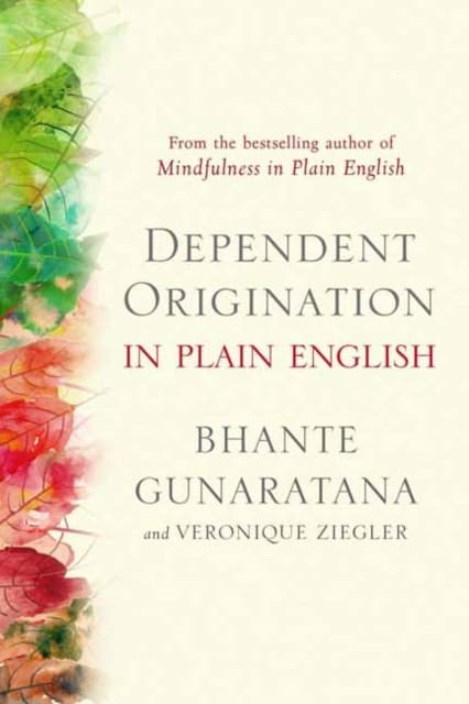 Dependent Origination in Plain English