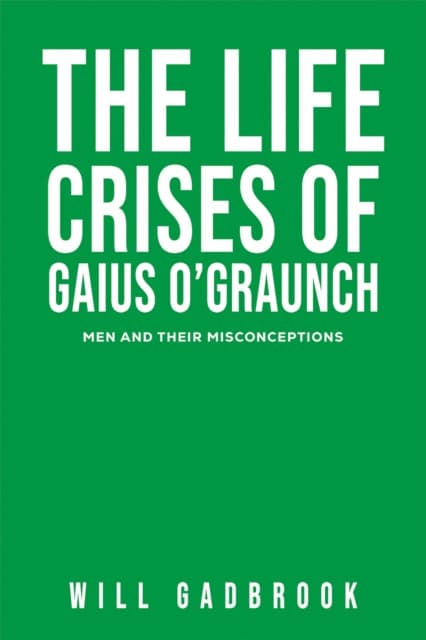 The Life Crises of Gaius O'Graunch