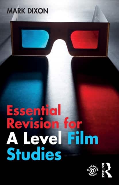 Essential Revision for A Level Film Studies av Mark Dixon