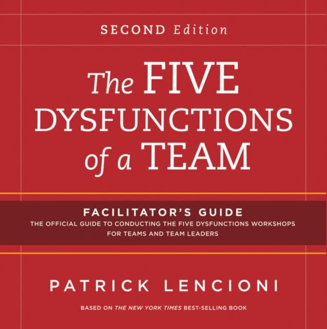 The Five Dysfunctions of a Team 2e – Facilitator Set, 2nd Edition
