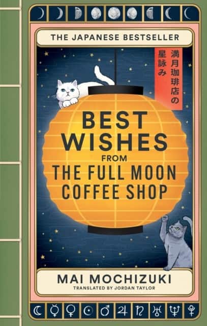 Best Wishes from the Full Moon Coffee Shop av Mai Mochizuki