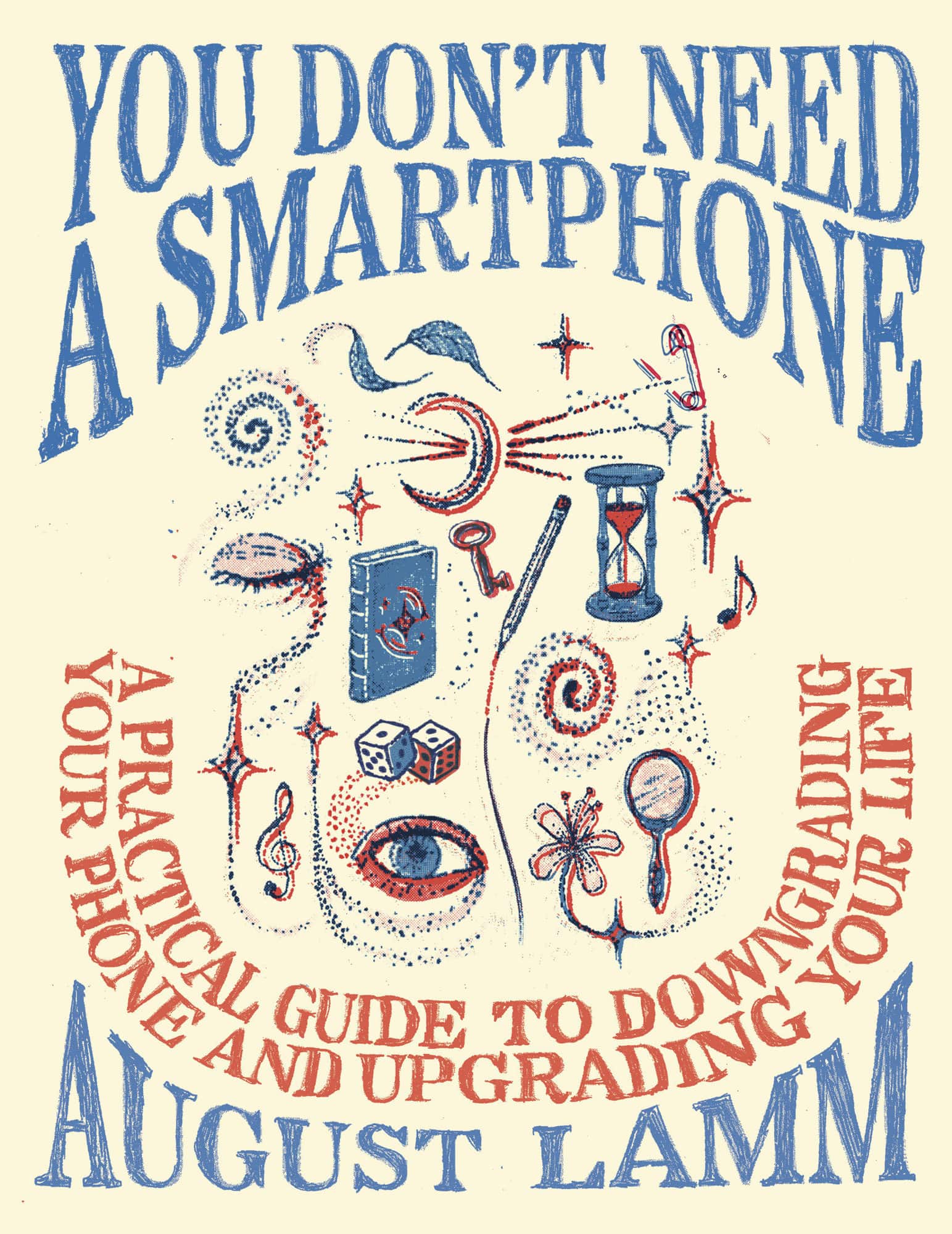 You Don't Need a Smartphone av August Lamm