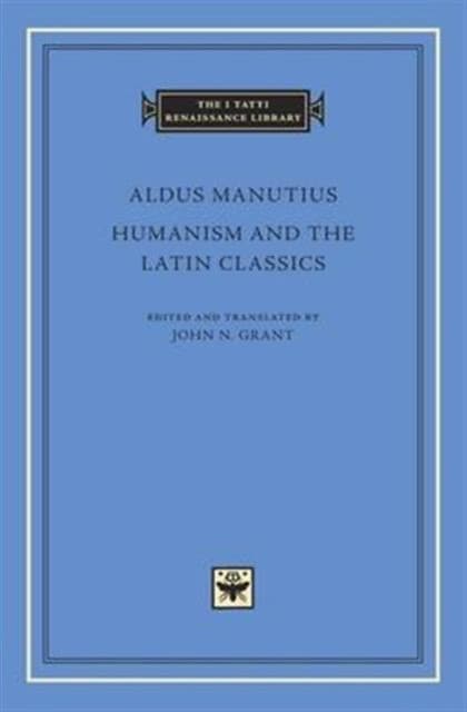 Humanism and the Latin Classics