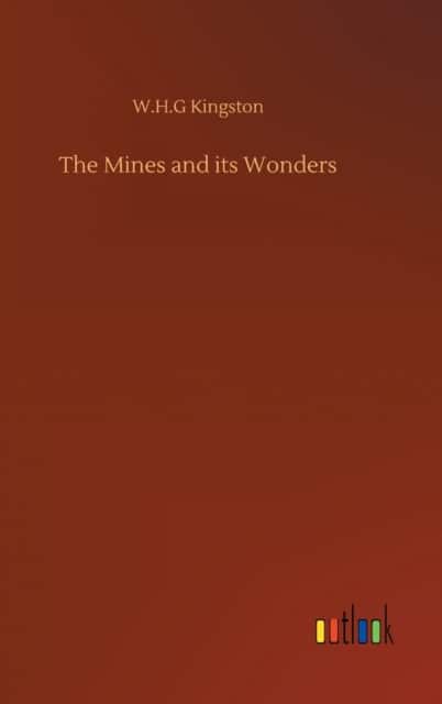 The Mines and its Wonders av W. H. G. Kingston