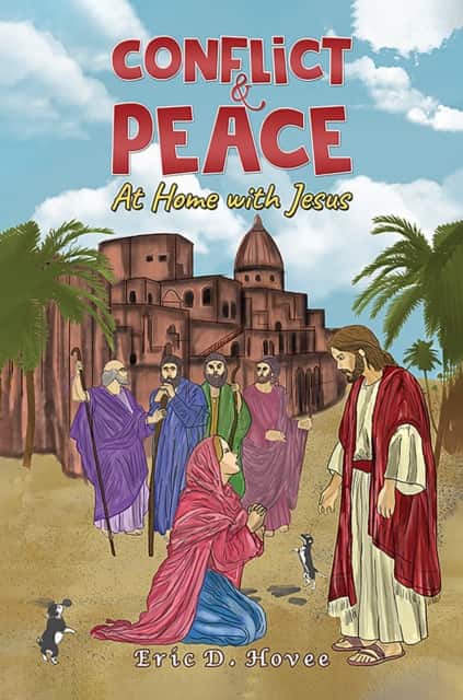 Conflict & Peace: At Home with Jesus av Eric D. Hovee