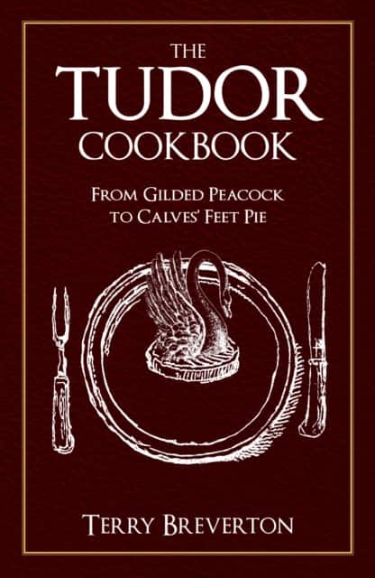 The Tudor Cookbook av Terry Breverton
