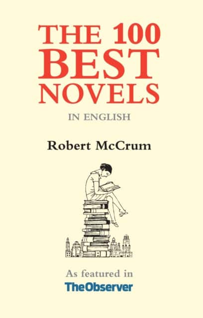 The 100 Best Novels av Robert McCrum