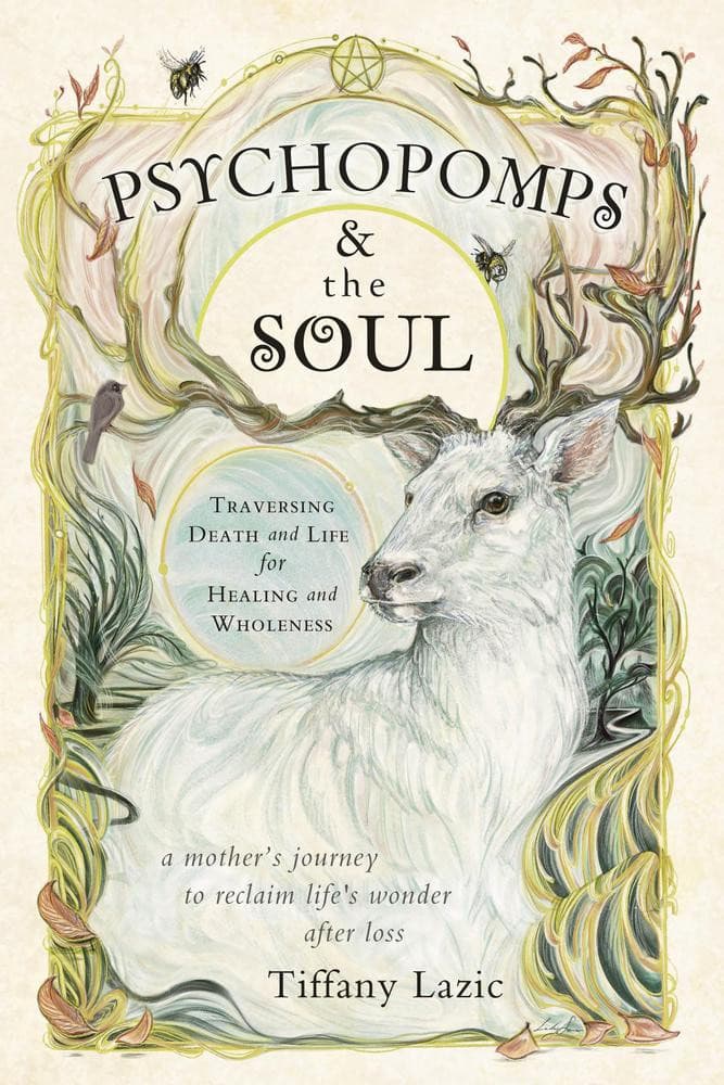 Psychopomps and the Soul: Traversing Death and Life for Healing and Wholeness