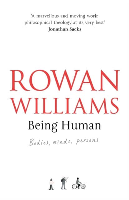 Being Human – Bodies, Minds, Persons av Rowan Williams
